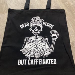 New dead inside but caffeinated tote